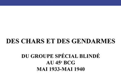 Revue : Force Publique n° 10 – Des chars et des gendarmes – Du groupe spécial blindé au 45e BCG
