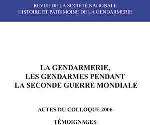 Revue : Force Publique n° 02 – La gendarmerie et les gendarmes pendant la Seconde Guerre mondiale