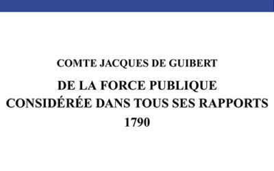 Revue : Force Publique n° 06 – De la force publique considérée dans tous ses rapports 1790