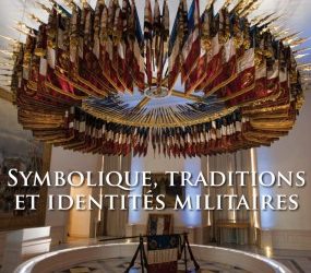 Symbolique, traditions et identités militaires