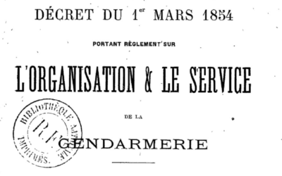 Décret du 1er mars 1854, portant règlement sur l’organisation et le service de la gendarmerie (9ème édition – 1897).